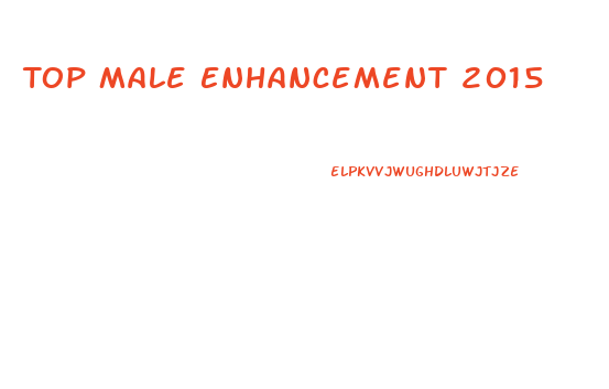 Top Male Enhancement 2015