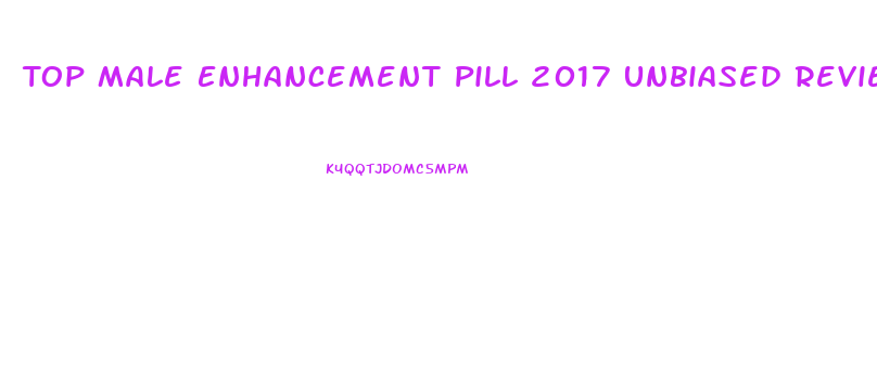 Top Male Enhancement Pill 2017 Unbiased Reviews