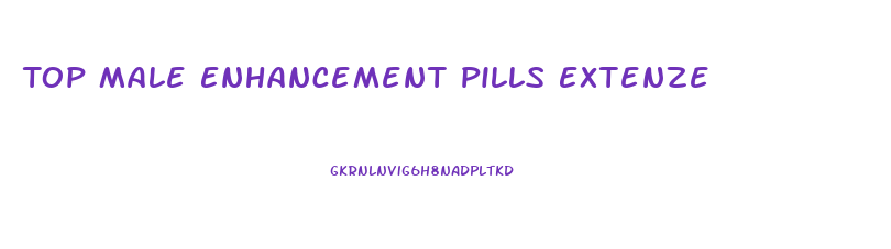 Top Male Enhancement Pills Extenze