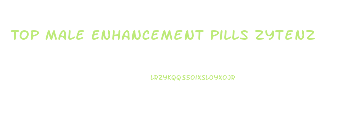 Top Male Enhancement Pills Zytenz