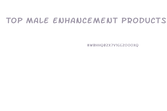 Top Male Enhancement Products 2018