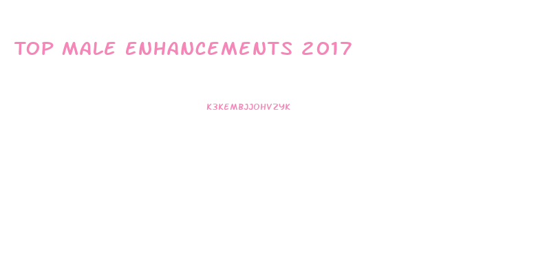 Top Male Enhancements 2017