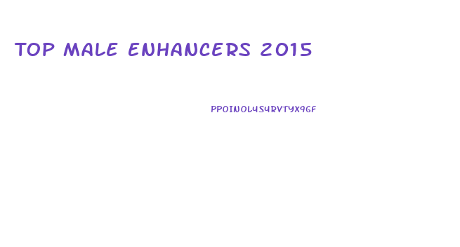 Top Male Enhancers 2015