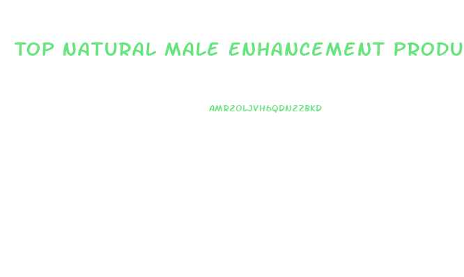 Top Natural Male Enhancement Products