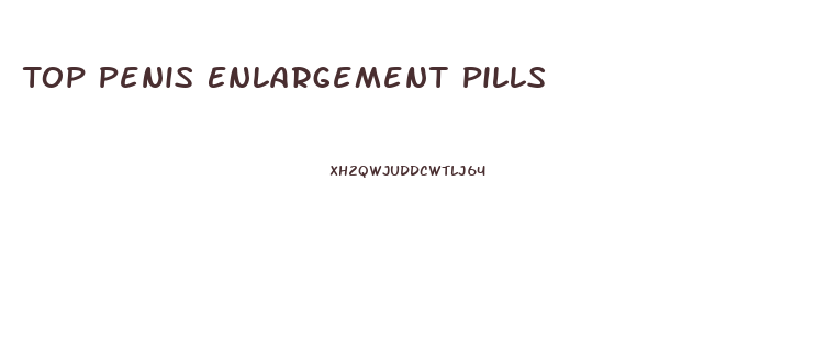 Top Penis Enlargement Pills