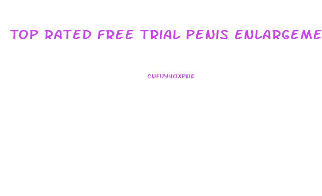 Top Rated Free Trial Penis Enlargement Pills