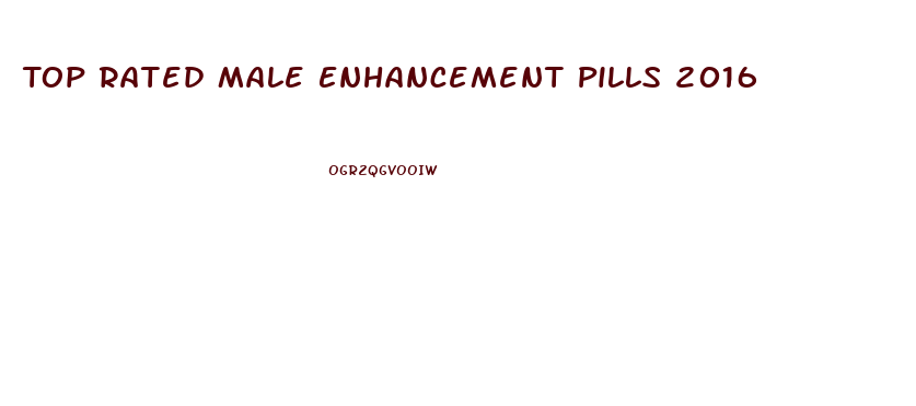 Top Rated Male Enhancement Pills 2016