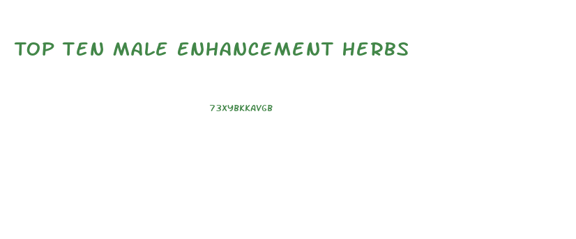 Top Ten Male Enhancement Herbs