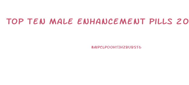 Top Ten Male Enhancement Pills 2018