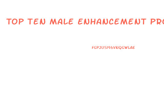 Top Ten Male Enhancement Products
