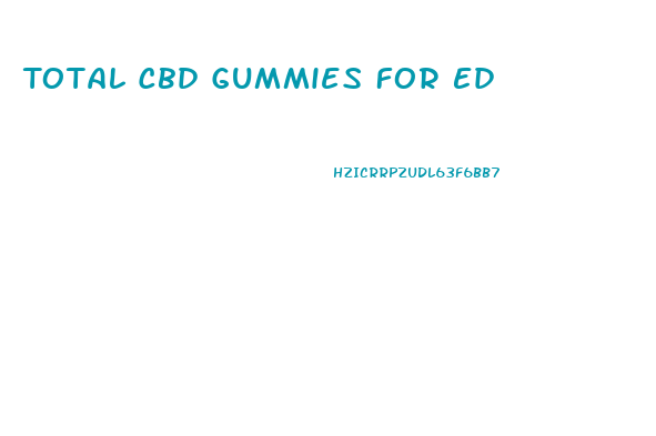 Total Cbd Gummies For Ed