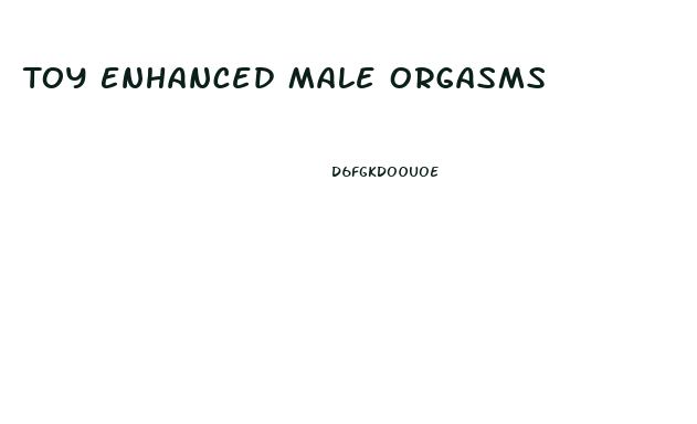 Toy Enhanced Male Orgasms