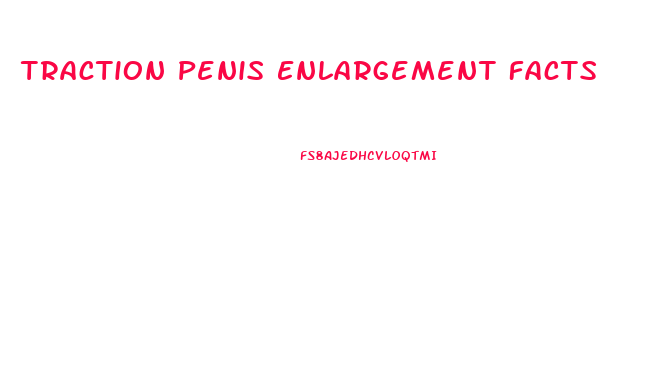 Traction Penis Enlargement Facts