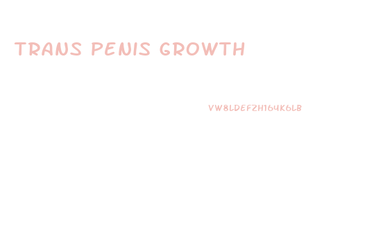 Trans Penis Growth