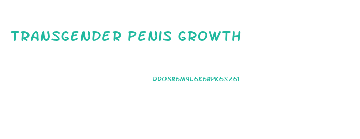 Transgender Penis Growth