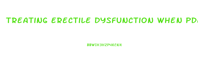 Treating Erectile Dysfunction When Pde5 Inhibitors Fail