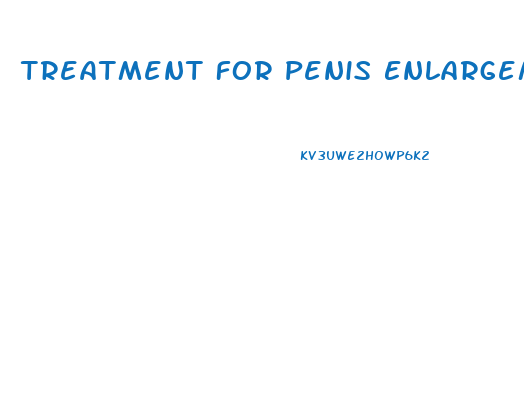 Treatment For Penis Enlargement