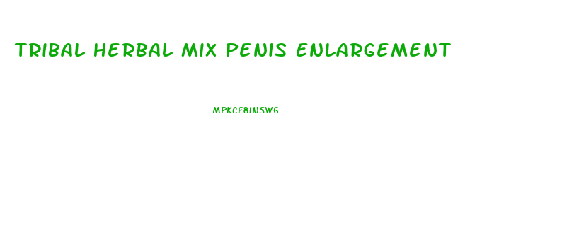 Tribal Herbal Mix Penis Enlargement