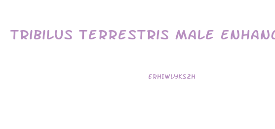 Tribilus Terrestris Male Enhancement