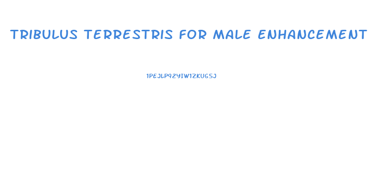 Tribulus Terrestris For Male Enhancement