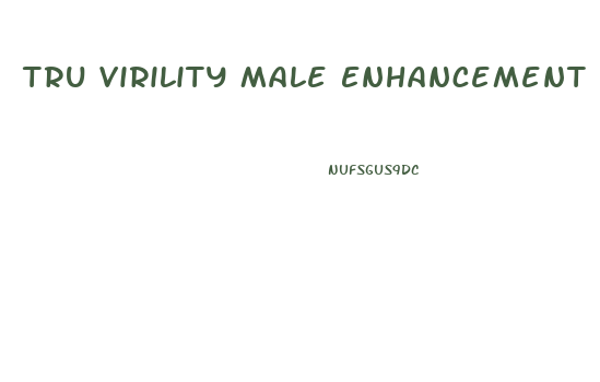 Tru Virility Male Enhancement Support