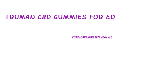 Truman Cbd Gummies For Ed