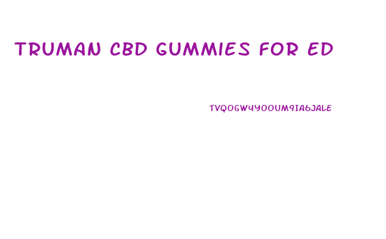 Truman Cbd Gummies For Ed