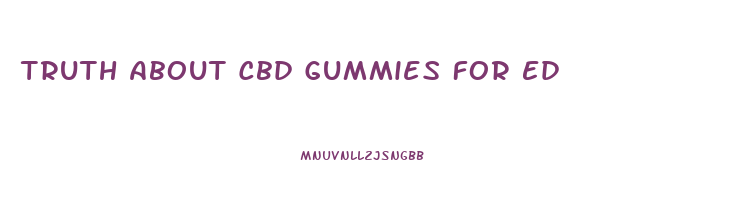 Truth About Cbd Gummies For Ed