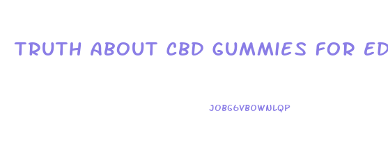Truth About Cbd Gummies For Ed