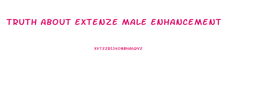 Truth About Extenze Male Enhancement