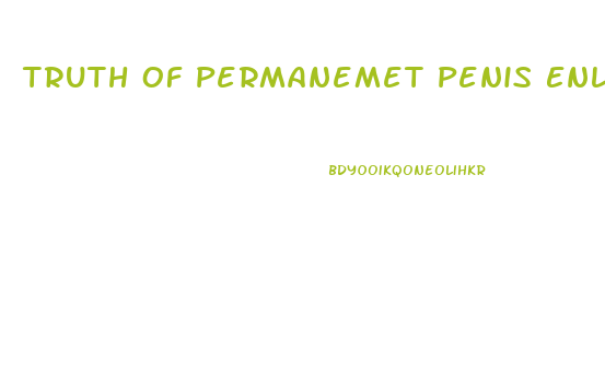Truth Of Permanemet Penis Enlargement