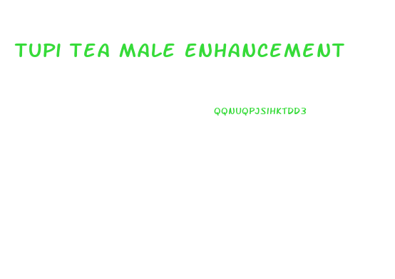 Tupi Tea Male Enhancement