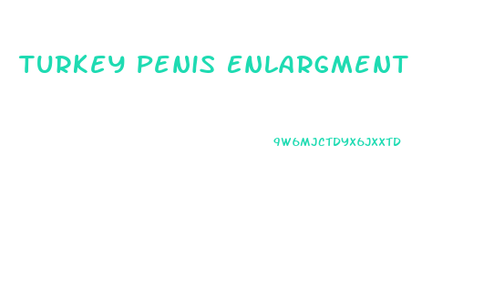 Turkey Penis Enlargment