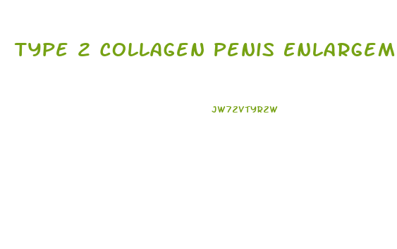 Type 2 Collagen Penis Enlargement