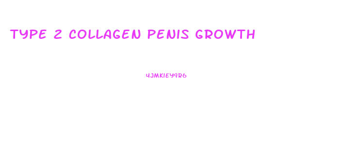 Type 2 Collagen Penis Growth