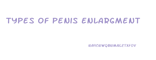 Types Of Penis Enlargment