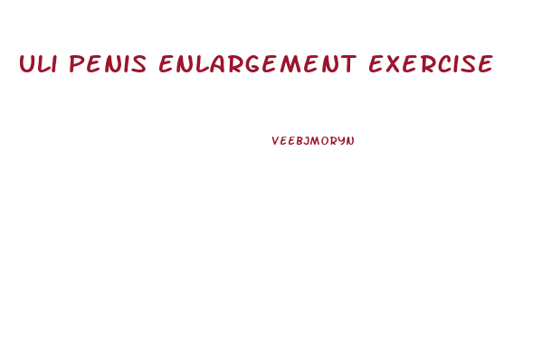 Uli Penis Enlargement Exercise