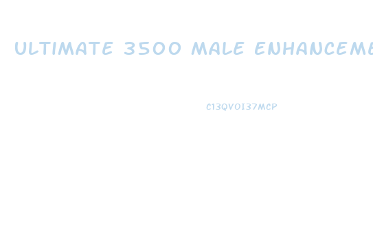 Ultimate 3500 Male Enhancement