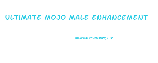 Ultimate Mojo Male Enhancement