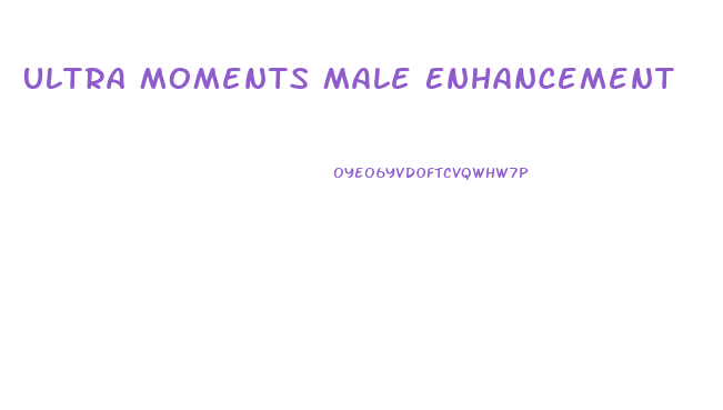 Ultra Moments Male Enhancement