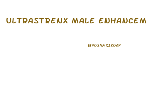 Ultrastrenx Male Enhancement Reviews