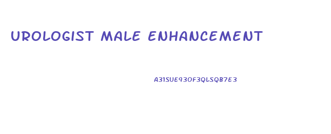 Urologist Male Enhancement