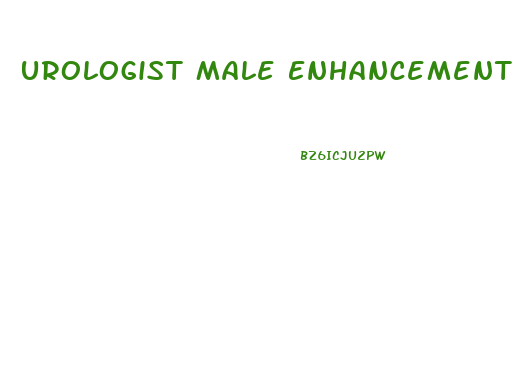Urologist Male Enhancement