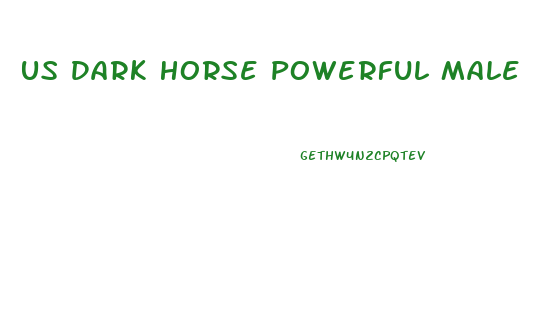 Us Dark Horse Powerful Male Enhancement