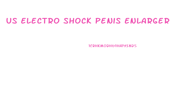 Us Electro Shock Penis Enlarger