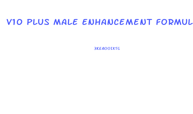 V10 Plus Male Enhancement Formula