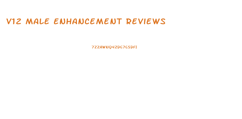 V12 Male Enhancement Reviews
