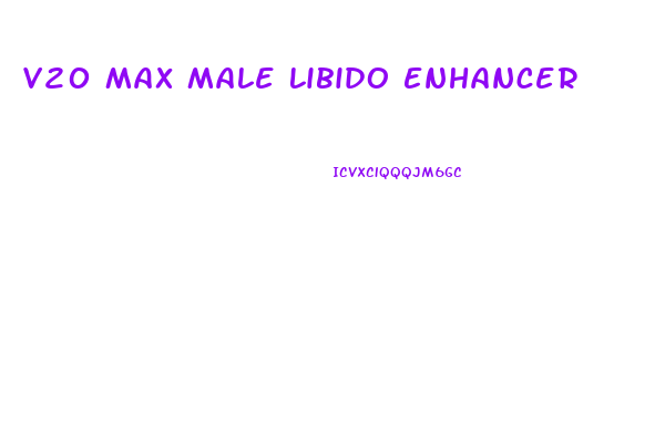 V20 Max Male Libido Enhancer