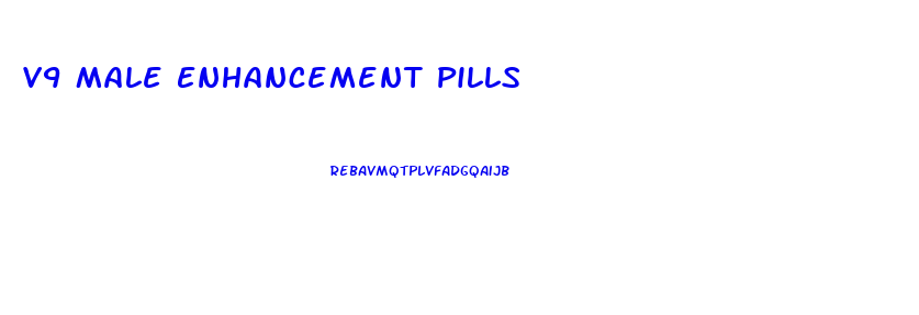 V9 Male Enhancement Pills