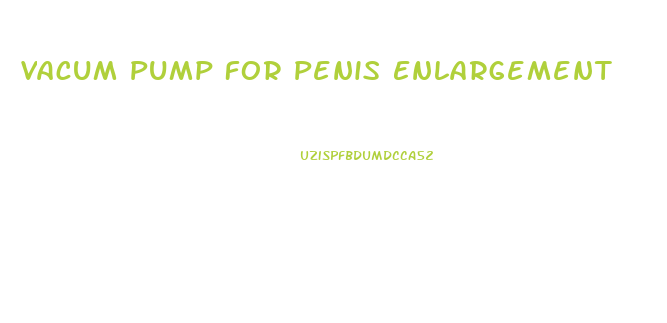 Vacum Pump For Penis Enlargement